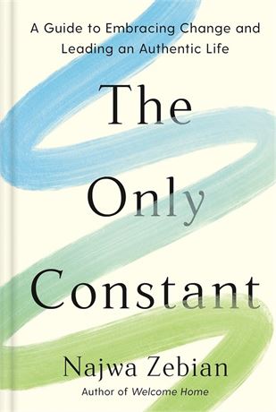 The Only Constant: A Guide to Embracing Change and Leading an Authentic Life Har