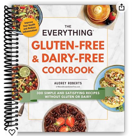 The Everything Gluten-Free & Dairy-Free Cookbook: 300 simple and satisfying reci