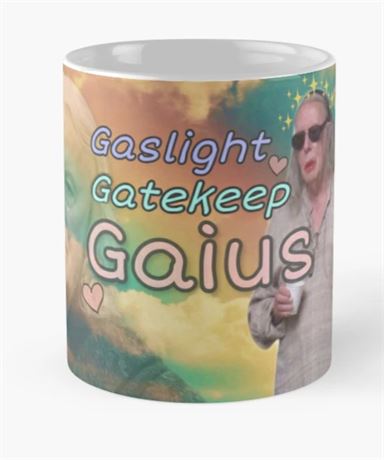 Gaslight Gatekeep Gaius aesthetic Coffee Mug