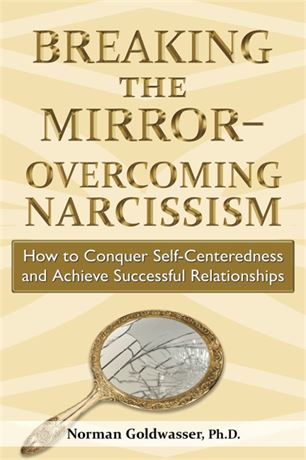 Breaking the Mirror—Overcoming Narcissism