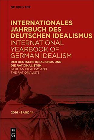 Der Deutsche Idealismus Und Die Rationalisten / German Idealism and the Rational