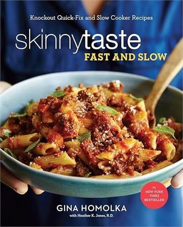 Skinnytaste Fast and Slow: Knockout Quick-Fix and Slow Cooker Recipes: