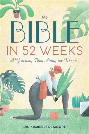 The Bible in 52 Weeks: A Yearlong Bible Study for Women Paperback